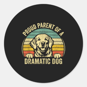 Sticker Rond Rétro Vintage Parent Fier D'un Chien Dramatique