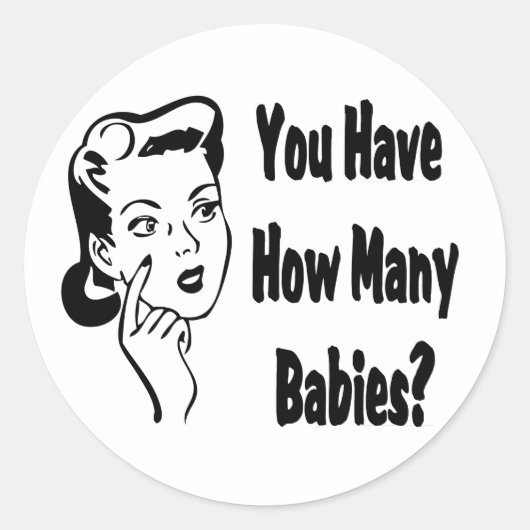 Sticker Rond Retro Vous Avez Combien De Bébés ? (Devant)