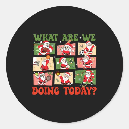 Sticker Rond Retro What Are We Doing Today Santa Pe Teacher Tea (Devant)