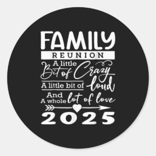 Sticker Rond Réunion de famille 2025 Amoureux de famille amusan