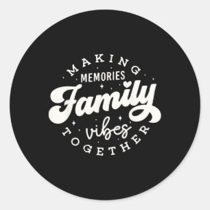Sticker Rond Réunion familiale 2025 Vibes familiales Faire des