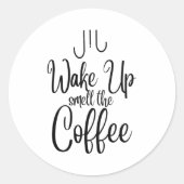 Sticker Rond Réveil sentez le café typographie (Devant)
