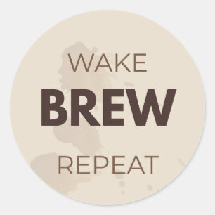 Sticker Rond Réveillez Préparez Répétez Drôle Amateur de Café R
