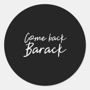 Sticker Rond Revenez Barack T Shirt Je Mlle Obama President Gi