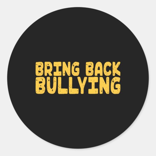 Sticker Rond Revenir à l'intimidation (Devant)
