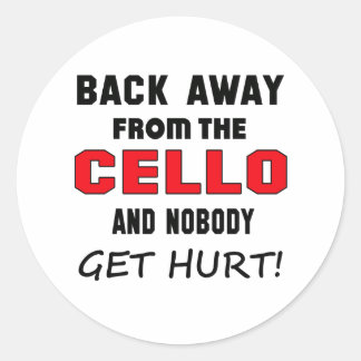 Sticker Rond Reviens du violoncelle et personne ne se fait mal