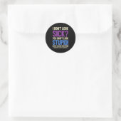 Sticker Rond Rheumatoid Arthritis Awareness Quote I Don't Look  (Sac)