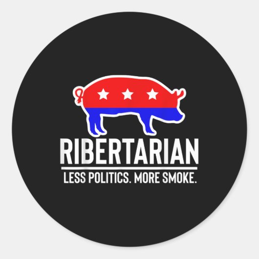 Sticker Rond Ribertarien Moins de politique Plus de fumée Funny (Devant)