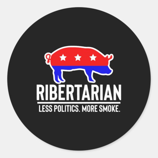 Sticker Rond Ribertarien Moins de politique Plus Fumer Funny Ba (Devant)