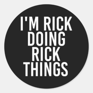 Sticker Rond Rick faisant des choses de Rick T-shirt drôle Igov