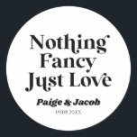 Sticker Rond Rien De Fancy Just Love Retro Mariage Décontracté<br><div class="desc">C'est un Rien de fantaisie Juste Amour Moderne Minimaliste Rétro Mariage Décontracté Favoriser Sticker!</div>