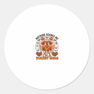 Sticker Rond Rien ne me fait peur Dinde Maman Halloween Infirmi