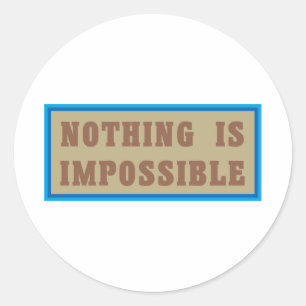 Sticker Rond Rien n'est impossible