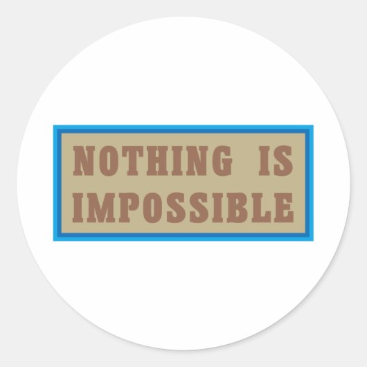 Sticker Rond Rien n'est impossible (Devant)