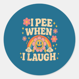 Sticker Rond Rire Quand Je Pisse Je Dis Blague Gag Fleur Amusan