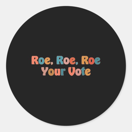 Sticker Rond roe roe roe roe votre vote 3 (Devant)