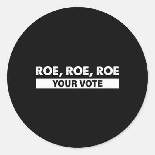 Sticker Rond roe roe roe roe votre vote 4 (Devant)