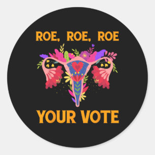 Sticker Rond Roe Roe Votre Vote - Fleurs Féministes Florales Fe