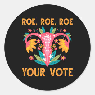 Sticker Rond Roe Roe Votre Vote - Fleurs Féministes Florales Fe