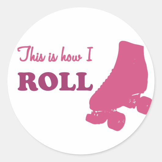 Sticker Rond Roller Derby - C'Est Comme Ça Que Je Roule (Devant)