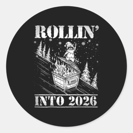 Sticker Rond Rollin' Into 2026 Funny Raccoon Dumpster Fire Art  (Devant)