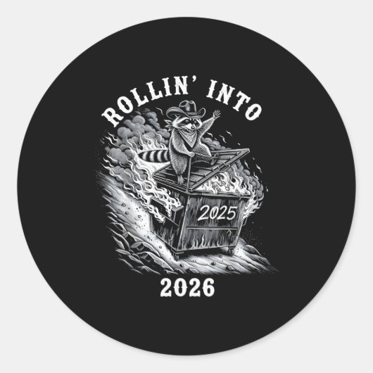 Sticker Rond Rollin Into 2026 Raccoon Funny Dumpster Fire 2025  (Devant)