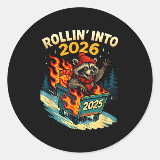 Sticker Rond Rollin Into 2026 Raccoon Funny Dumpster Fire 2025  (Devant)