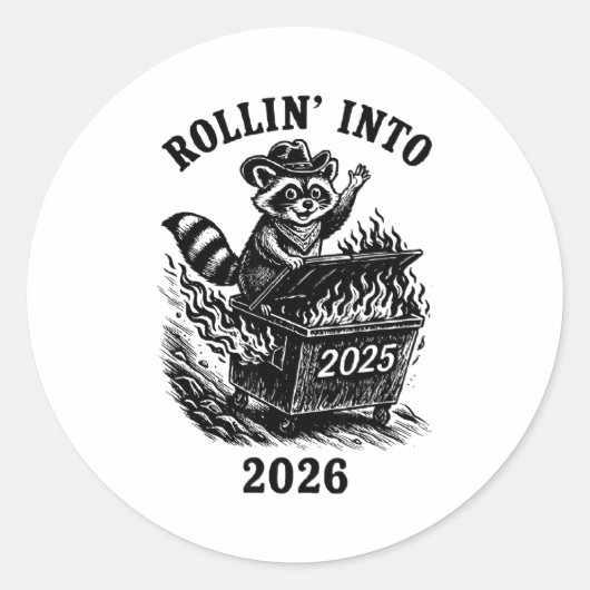 Sticker Rond Rollin Into 2026 Raccoon Funny Dumpster Fire 2025  (Devant)