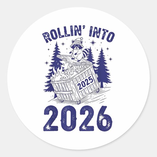 Sticker Rond Rollin Into 2026 Raccoon Funny Dumpster Fire 2025  (Devant)