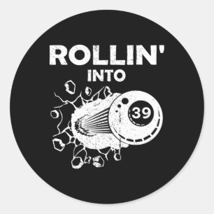 Sticker Rond Rollin Into &# Billiards &# Flamme d'anniversair