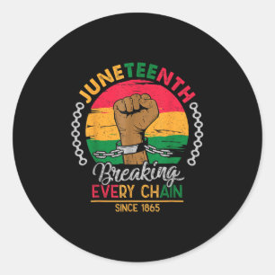 Sticker Rond Rompre chaque chaîne depuis 1865 Femmes Hommes Jun