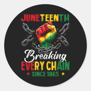 Sticker Rond Rompre chaque chaîne depuis 1865 Femmes Hommes Jun