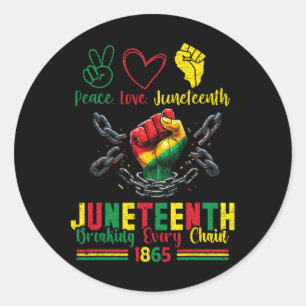 Sticker Rond Rompre chaque chaîne depuis 1865 Peace Love Junete