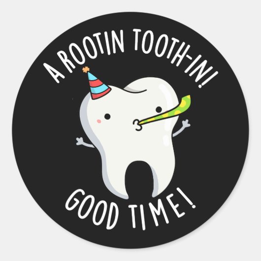 Sticker Rond Rootin Toothin Bon Temps Dentaire Jeu de dent Dark (Devant)