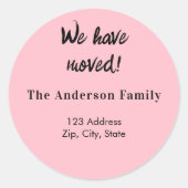 Sticker Rond Rose nous avons déplacé une nouvelle adresse (Devant)