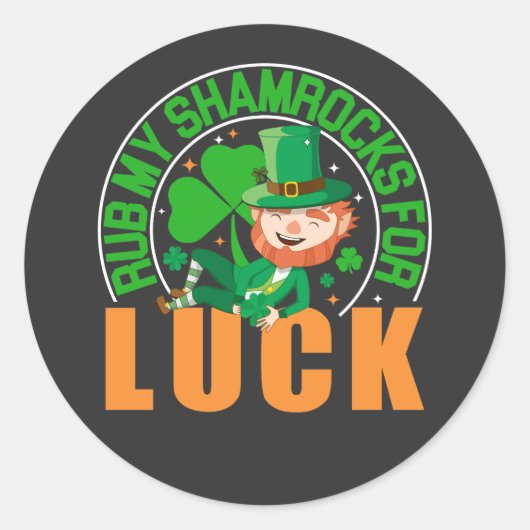 Sticker Rond Rub Mes Shamrocks pour la chance Funny St Patrick' (Devant)