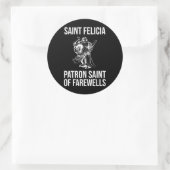 Sticker Rond Saint Felicia, Patron Saint des Adieu (Sac)
