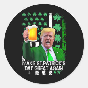 Sticker Rond Saint Patrick's Day Great again Funny Trump avec l