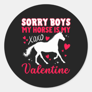 Sticker Rond Saint-Valentin Désolé les garçons mon cheval est m