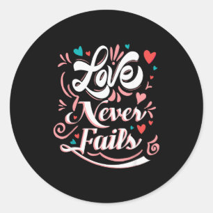 Sticker Rond Saint-Valentin Love Never Fails