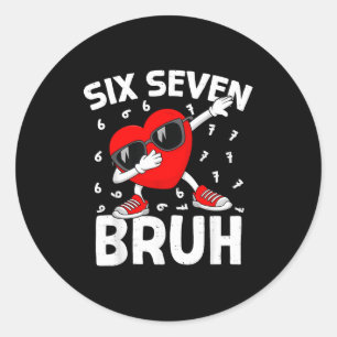 Sticker Rond Saint-Valentin Six Sept Bruh 6 7 Mème Dab Cœur B
