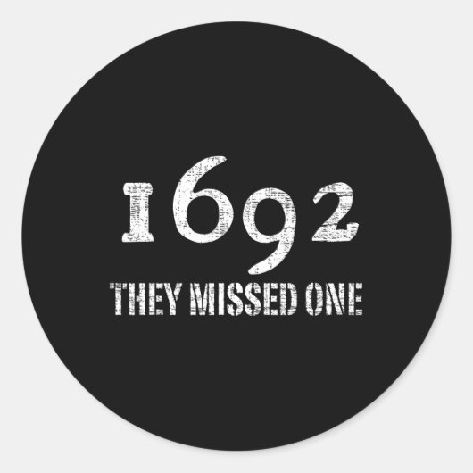 Sticker Rond Salem 1692 Ils Ont Manqué Un Costume Halloween (Devant)