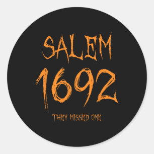 Sticker Rond Salem 1692 Ils Ont Manqué Une Sorcière D'Halloween