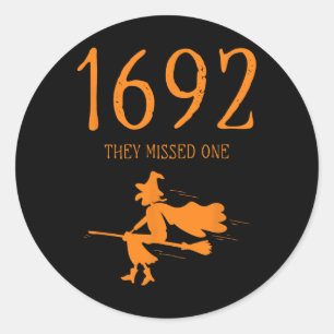 Sticker Rond Salem 1692 Ils Ont Manqué Une Sorcière D'Halloween