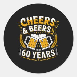Sticker Rond Salutations Et Bières À Mes 60 Ans 60ème Anniversa