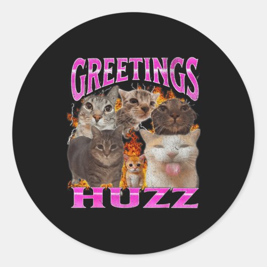 Sticker Rond Salutations Huzz Drôle Chat Mème Contrefaçon Graph (Devant)
