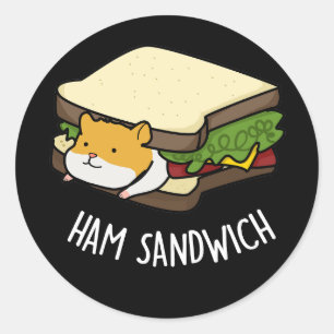 Sticker Rond Sandwich au jambon Funny Hamster Pun Dark BG