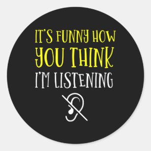 Sticker Rond Sans Audience - Sourd - Incapable D'Entendre - Sou