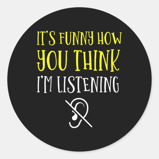 Sticker Rond Sans Audience - Sourd - Incapable D'Entendre - Sou (Devant)