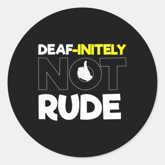 Sticker Rond Sans Audience - Sourd - Incapable D'Entendre - Sou (Devant)